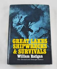 Great Lakes Shipwrecks &amp; Survivals by William Ratigan; Reynold H. Weidenaar [Illustrator] - 1960-01-01