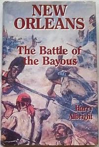 New Orleans: The Battle of the Bayous