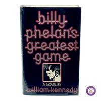 Billy Phelan's Greatest Game (signed) by WILLIAM KENNEDY - 1978