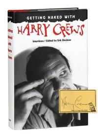 Getting Naked with Harry Crews [Signed bookplate laid in]