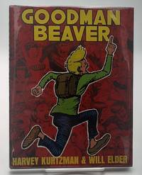 Goodman Beaver. by Harvey and Will Elder Kurtzman
- Hardcover
- Limited edition #597 of 1250 copies.
- 1984
- from Zephyr Books (SKU: 290696)