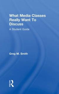 What Media Classes Really Want to Discuss: A Student Guide