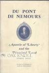 DU PONT DE NEMOURS, APOSTLE OF LIBERTY AND THE PROMISED LAND
