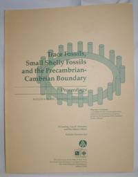 Trace Fossils, Small Shelly Fossils, and the Precambrian-Cambrian Boundary