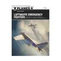 Luftwaffe Emergency Fighters: Blohm und Voss P.212 , Heinkel P.1087C, Junkers EF 128,...