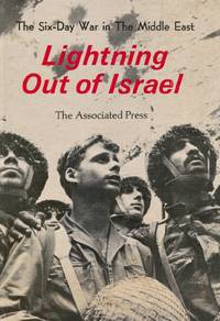 Lightning out of Israel: the Six-Day War in the Middle East by The Associated Press - Hardcover - 1967 - from Bookshop Baltimore (SKU: 12179)