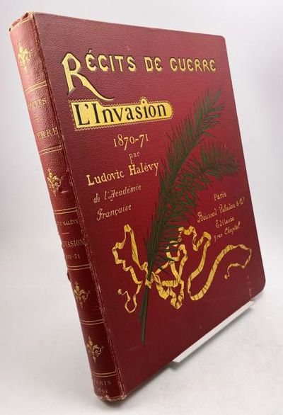 Récits de guerre. L'invasion 1870-71.