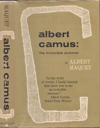 Albert Camus: The Invincible Summer by Maquet, Albert (translated from the French) - 1958