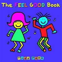 The Feel Good Book Todd Parr Classics