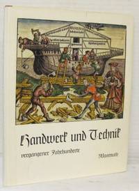 Handwerk und Technik vergangener Jahrhunderte.…