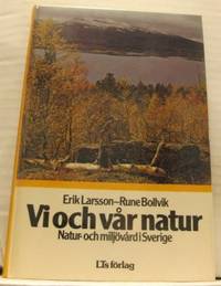 Vi och vår natur. Natur- och miljövård i Sverige.