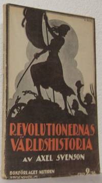Revolutionernas världshistoria. Och vad vi ha att…