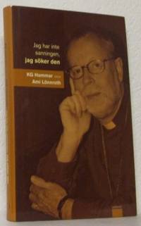 Jag har inte sanningen, jag söker den.