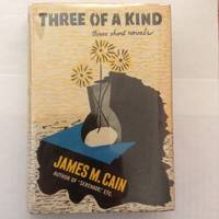 Three of a Kind by james m. cain - 1944