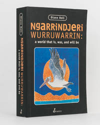 Ngarrindjeri Wurruwarrin. A World that is, was and will be by Diane BELL
- Paperback
- First Edition
- 1998
- from Michael Treloar Antiquarian Booksellers (SKU: 122233)