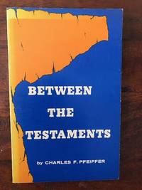 Between the Testaments de Charles F. Pfeiffer - March 1959