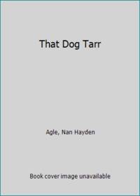 That Dog Tarr