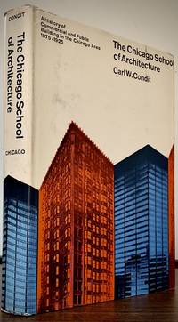image of The Chicago School of Architecture; A History of Commercial and Public Building in the Chicago Area, 1875-1925