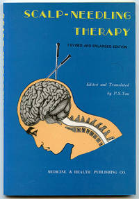 Scalp-Needling Therapy by Yau, P. S. (Editor & Translator) - 1990