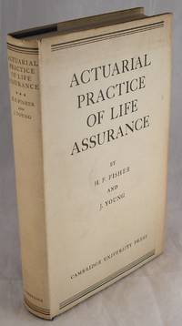 Actuarial Practice of Life Assurance: A text-book for Actuarial Students