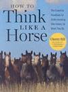 How to Think Like a Horse by Cherry Hill - Paperback - from Ria Christie Collections (SKU: ria9781580178358_rkm)