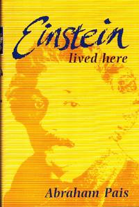 Einstein Lived Here by Pais, Abraham - 1994