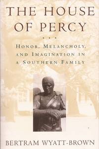 image of The House of Percy: Honor, Melancholy, and Imagination in a Southern Family