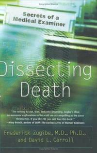 Dissecting Death : Secrets of a Medical Examiner