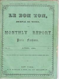 LE BON TON, JOURNAL DE MODES & MONTHLY REPORT OF PARIS FASHIONS, APRIL, 1861 Volume 10, No. 4 by Various Contributors - Paperback - 1861 - from Nick Bikoff, Bookseller (SKU: 10164)