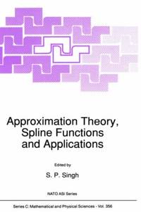 Approximation Theory, Spline Functions and Applications