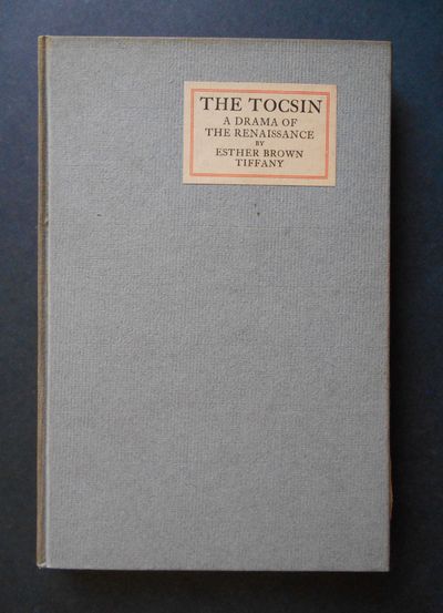 The Tocsin, A Drama of the Renaissance