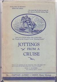 Jottings From a Cruise by GREEN, Alan J - 1948