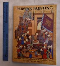 image of Persian Painting: Five Royal Sfavid Manuscipts of the Sixteenth Century