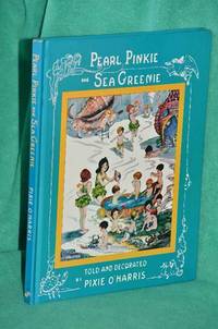 Pearl Pinkie and Sea Greenie: The Story Of Two Little Rock-Sprites by Pixie O&#39;Harris - 1975