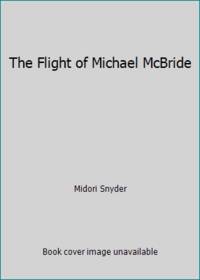 The Flight of Michael McBride