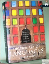Dictionary of Languages: The Definitive Reference to More Than 400 Languages
