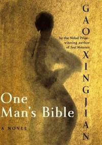 One Man&#039;s Bible by Gao Xingjian - 2002