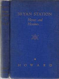 Bryan Station: Heroes and Heroines