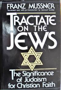 Tractate on the Jews: The Significance of Judaism for Christian Faith