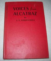 Voices from Alcatraz: The Authentic Inside Story of the Urschel Kidnapping