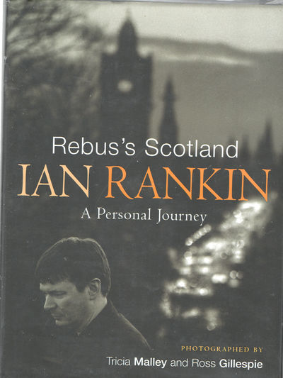Rebus’s Scotland. Ian Rankin a Personal Journey.…