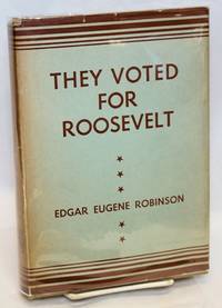 image of They voted for Roosevelt: the Presidential vote 1932 - 1944