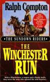 The Winchester Run (Sundown Riders, No.3) by Ralph Compton - 1997-03-02