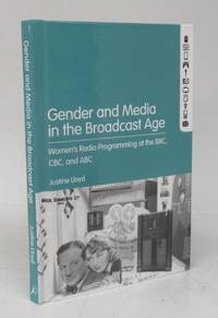 image of Gender and Media in the Broadcast Age: Women's Radio Programming at the BBC, CBC, and ABC