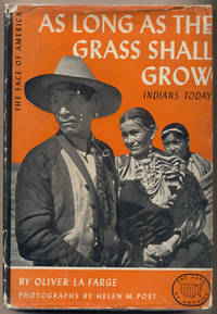 As Long as the Grass Shall Grow by La Farge, Oliver; Edwin Rosskam (Editor) - 1940