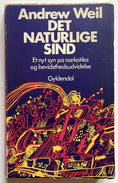Det naturlige sind. Et nyt syn på narkotika og…