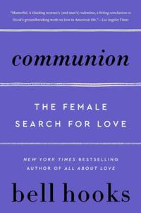 Communion: The Female Search for Love (Love Song to the Nation)