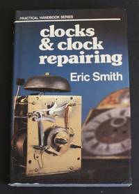 image of Practical Handbook Series - Clocks & Clock Repairing