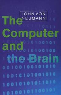 The Computer and the Brain