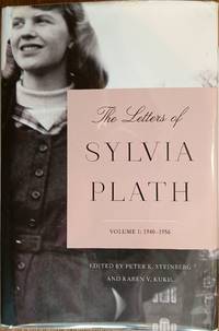 The Letters of Sylvia Plath  Volume 1:1940-1956